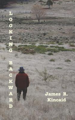 Looking Backward - Kincaid, James R
