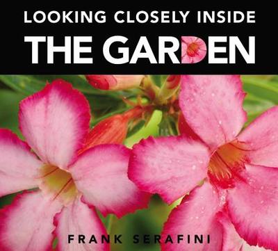Looking Closely Inside the Garden - 
