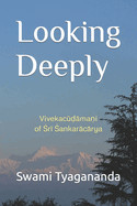 Looking Deeply: Vivekac   ma i of  r   a kar c rya