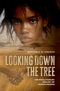 Looking Down the Tree: The Evolutionary Biology of Human Origins