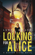 Looking for Alice: A Gunvor Str�m Novel
