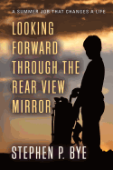 Looking Forward Through the Rear View Mirror