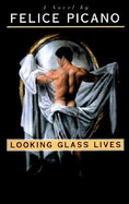 Looking Glass Lives
