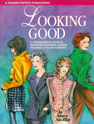 Looking Good: Wardrobe Planning and Personal Style Development - Nix-Rice, Nancy