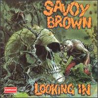 Looking In - Savoy Brown