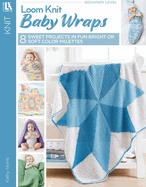 Loom Knit Baby Wraps: Choose from Soft & Sweet or Bright & Bold!