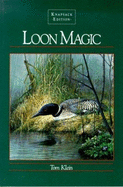 Loon Magic: The Knapsack Edition - Klein, Tom