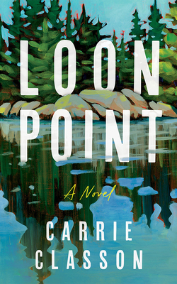 Loon Point - Classon, Carrie