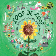Loop de Loop: Circular Solutions for a Waste-Free World