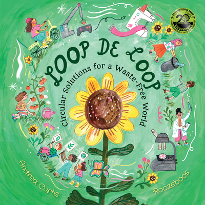 Loop de Loop: Circular Solutions for a Waste-Free World - Curtis, Andrea