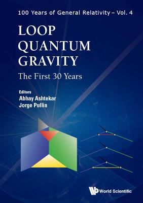 Loop Quantum Gravity: The First 30 Years - Ashtekar Abhay