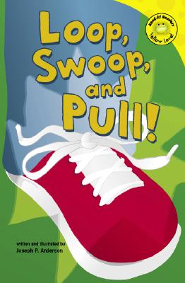 Loop, Swoop, and Pull! - Anderson, Joseph P