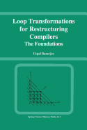 Loop Transformations for Restructuring Compilers: The Foundations