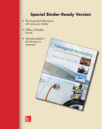 Loose-Leaf for Managerial Accounting: Creating Value in a Dynamic Business Environment