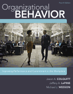Loose Leaf Organizational Behavior: Improving Performance and Commitment in the Workplace
