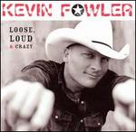 Loose, Loud & Crazy