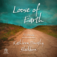Loose of Earth: A Memoir