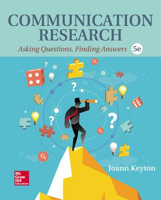 Looseleaf for Communication Research: Asking Questions, Finding Answers - Keyton, Joann