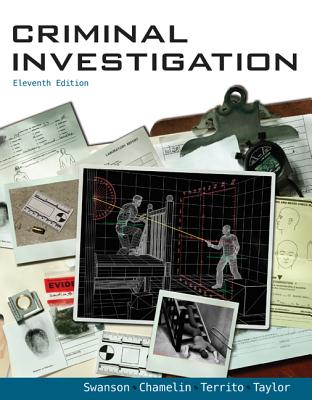 Looseleaf for Criminal Investigation - Swanson, Charles, and Territo, Leonard, and Chamelin, Neil