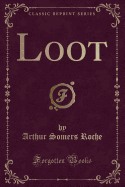 Loot (Classic Reprint)