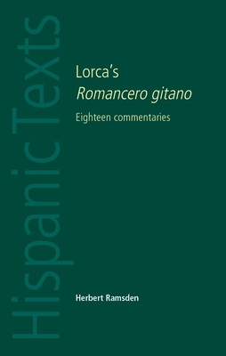 Lorca's Romancero Gitano: Eighteen Commentaries - Ramsden, Herbert