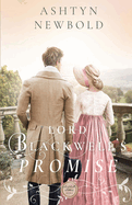 Lord Blackwell's Promise: A Regency Romance