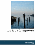 Lord Byron's Correspondence