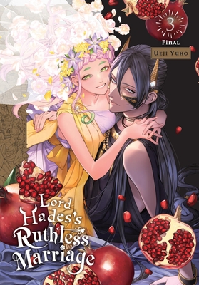 Lord Hades's Ruthless Marriage, Vol. 3 - Yuho, Ueji, and Kimura, Tomo (Translated by), and Macalangcom, Adnazeer
