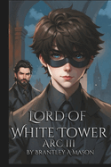 Lord of White Tower: Arc III