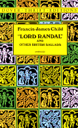 Lord Randal and Other British Ballads - Child, Francis J (Editor)