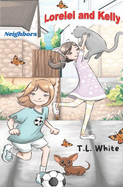 Lorelei and Kelly: Neighbors