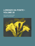 Lorenzo Da Ponte (Volume 28); Poet and Adventurer