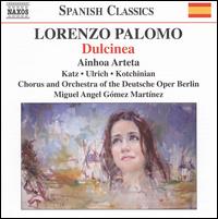 Lorenzo Palomo: Dulcinea - A�nhoa Arteta (soprano); Arutiun Kotchinian (bass); Burkhard Ulrich (tenor); Cheri Rose Katz (mezzo-soprano);...