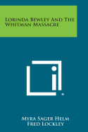 Lorinda Bewley and the Whitman Massacre