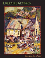 Lorraine Gendron: Louisiana Folk Artist