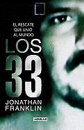 Los 33: El Rescate Que Unio al Mundo