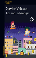 Los A�os Sabandijas / The Scoundrel Years