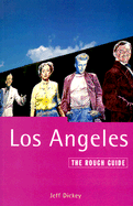 Los Angeles: The Rough Guide to - Dickey, Jeff, and Jensen, Jamie