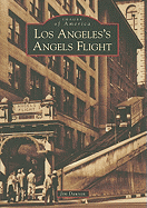 Los Angeles's Angels Flight - Dawson, Jim