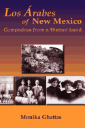 Los Arabes of New Mexico: Compadres from a Distant Land