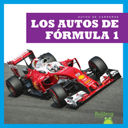 Los Autos de F?rmula 1 (Formula 1 Cars)