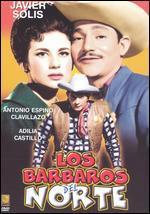 Los Barbaros del Norte