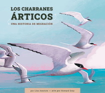 Los Charranes ?rticos: Una Historia de Migraci?n: Spanish Edition