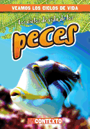 Los Ciclos de Vida de Los Peces (Fish Life Cycles)