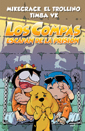 Los Compas Escapan de la Prisi?n