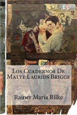 Los Cuadernos De Malte Laurids Brigge - Rilke, Rainer Maria