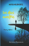 Los d?as nuestros: Poes?a y relatos