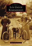Los Gatos Remembered