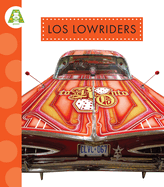 Los Lowriders: Spanish Edition
