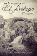Los Marqueses de El Pielago: El secreto